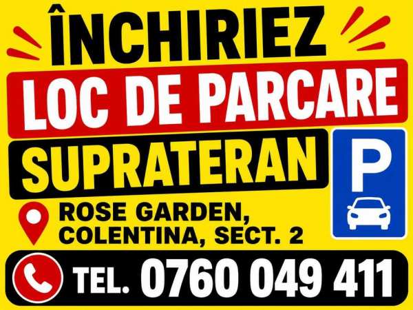 Închiriez loc de parcare suprateran – Rose Garden, Colentina, Sector 2